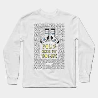 You rock my Socks! Long Sleeve T-Shirt